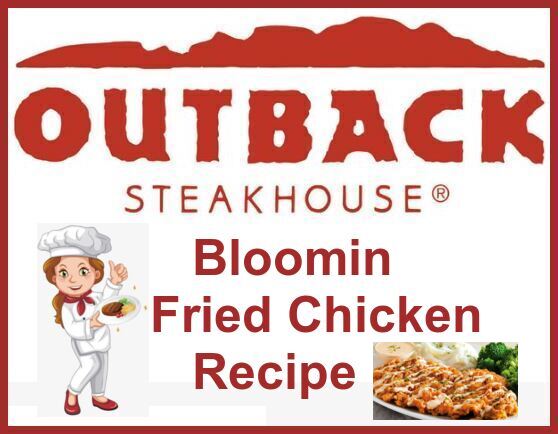 Outback Steakhouse Bloomin Fried Chicken Recipe